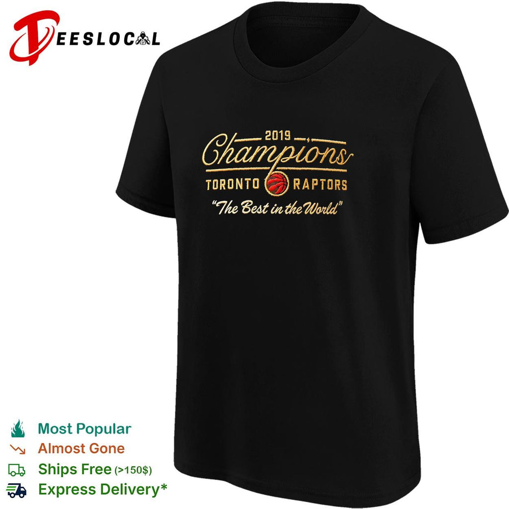 Toronto Raptors 2019 NBA Champions the best in the world cap graphic shirt