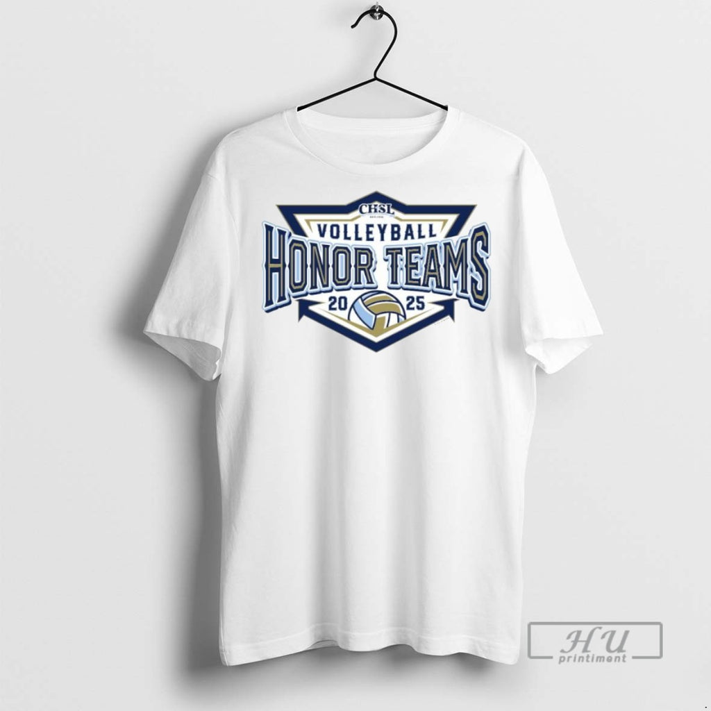 Trending 2025 Chsl Volleyball Honor Teams Ornaments Graphic Tee Shirts Sweatshirt Hoodies