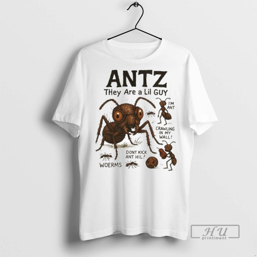 Trending Antz They Are A Lil Guy Ornaments Graphic Tee Shirts Sweatshirt Hoodies
