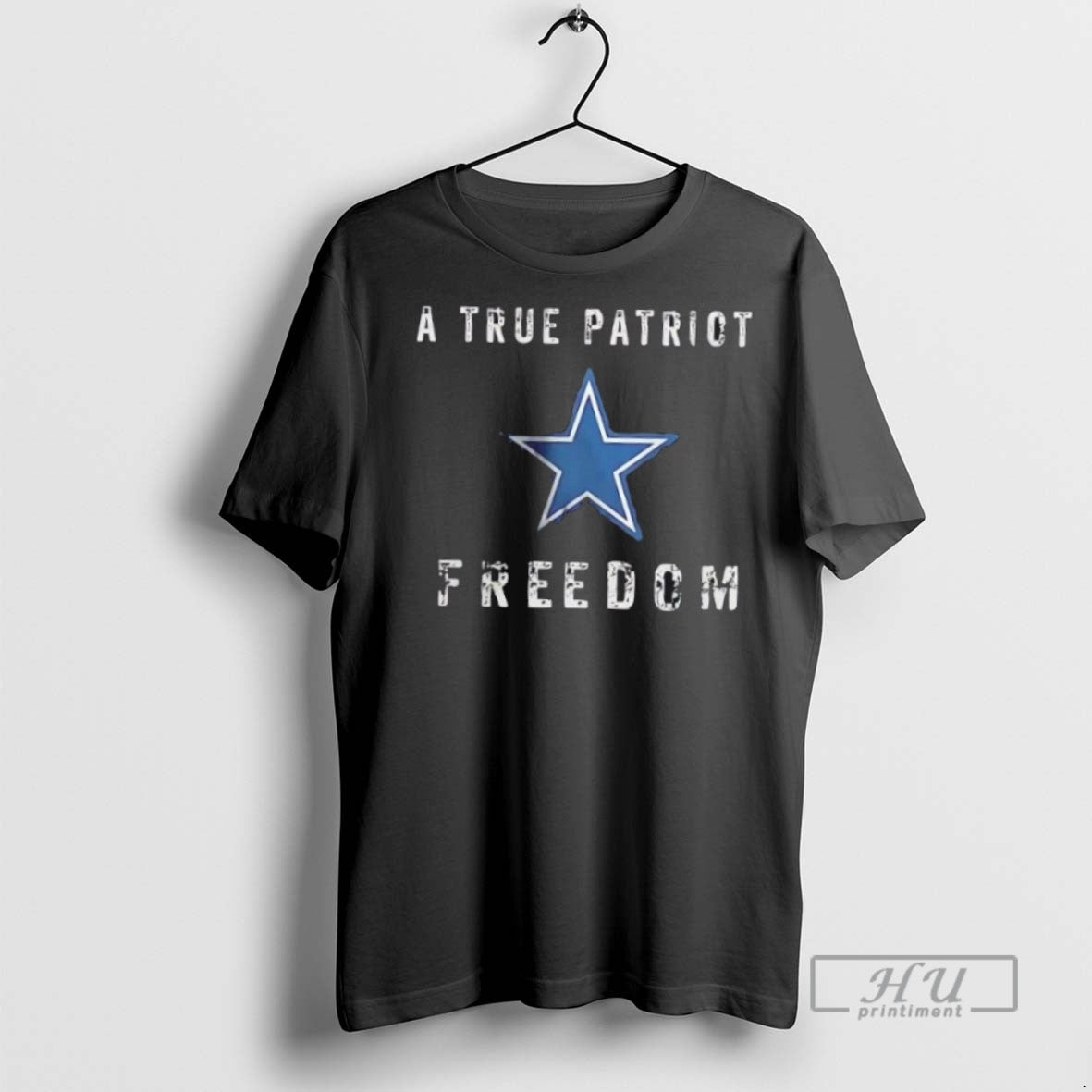 Trending Dallas Cowboys Football A True Patriot Freedom Graphic Tee Shirts Sweatshirt Hoodies