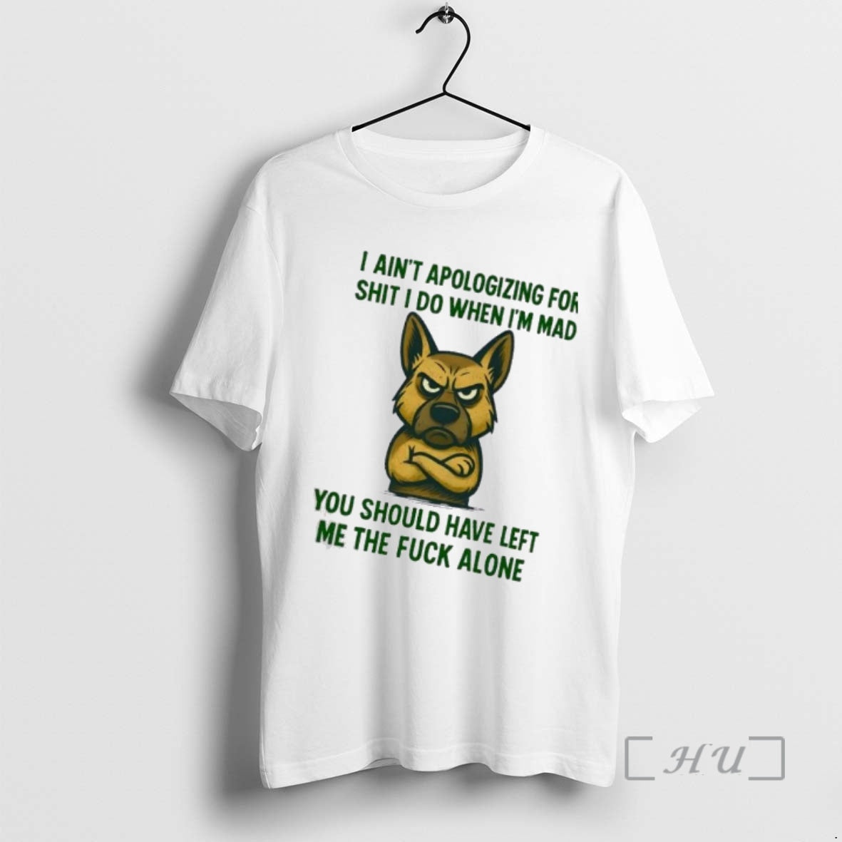 Trending Dog I Aint Apologizing For Shit I Do When Im Mad You Should Have T-Shirts, Hoodie, Sweatshirt | TeeBloomCo.com
