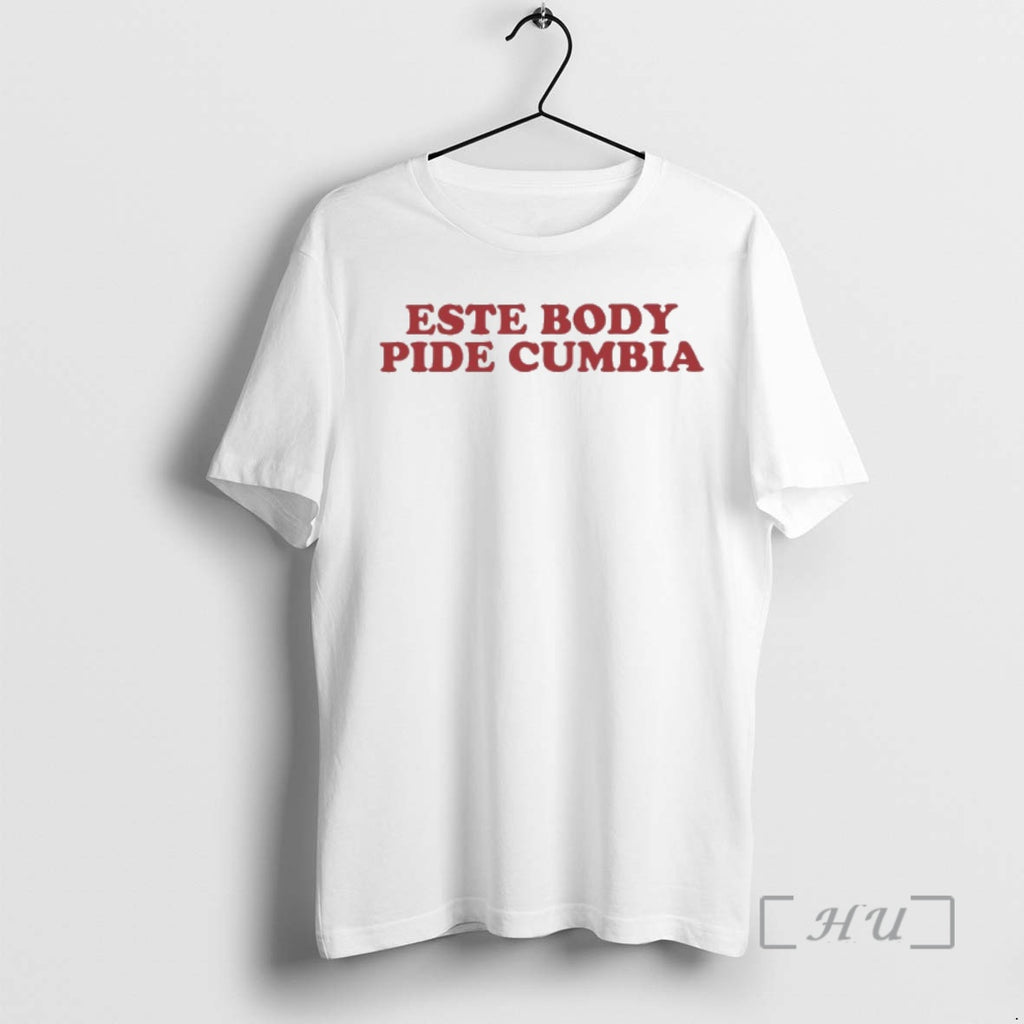 Trending Este Body Pide Cumbia T-Shirts, Hoodie, Sweatshirt | TeeBloomCo.com