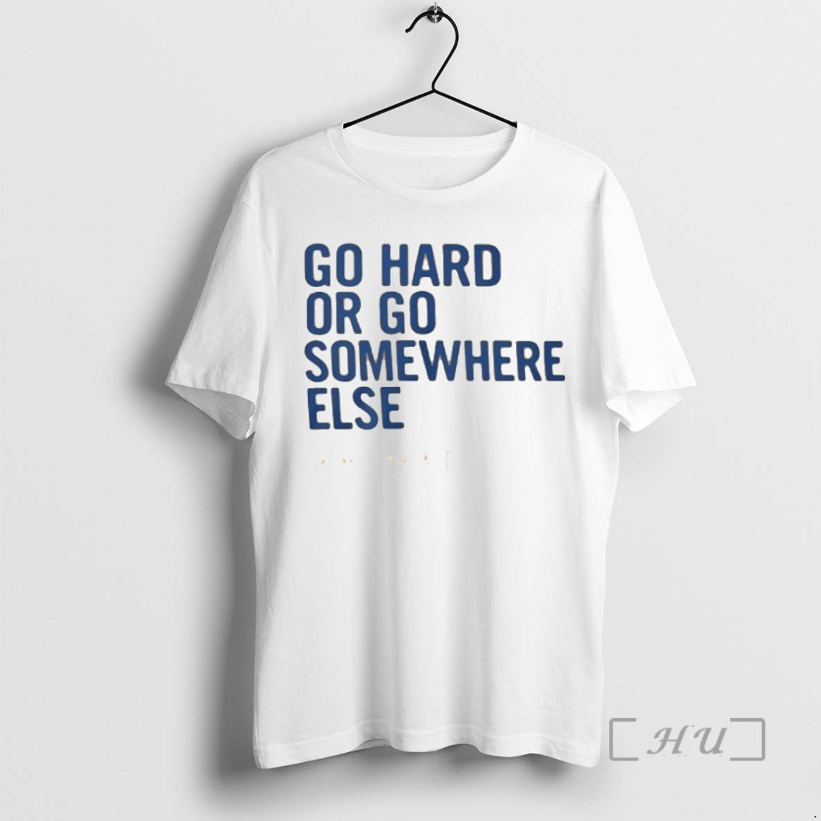 Trending Go Hard Or Go Somewhere Else Nymade T-Shirts, Hoodie, Sweatshirt | TeeBloomCo.com