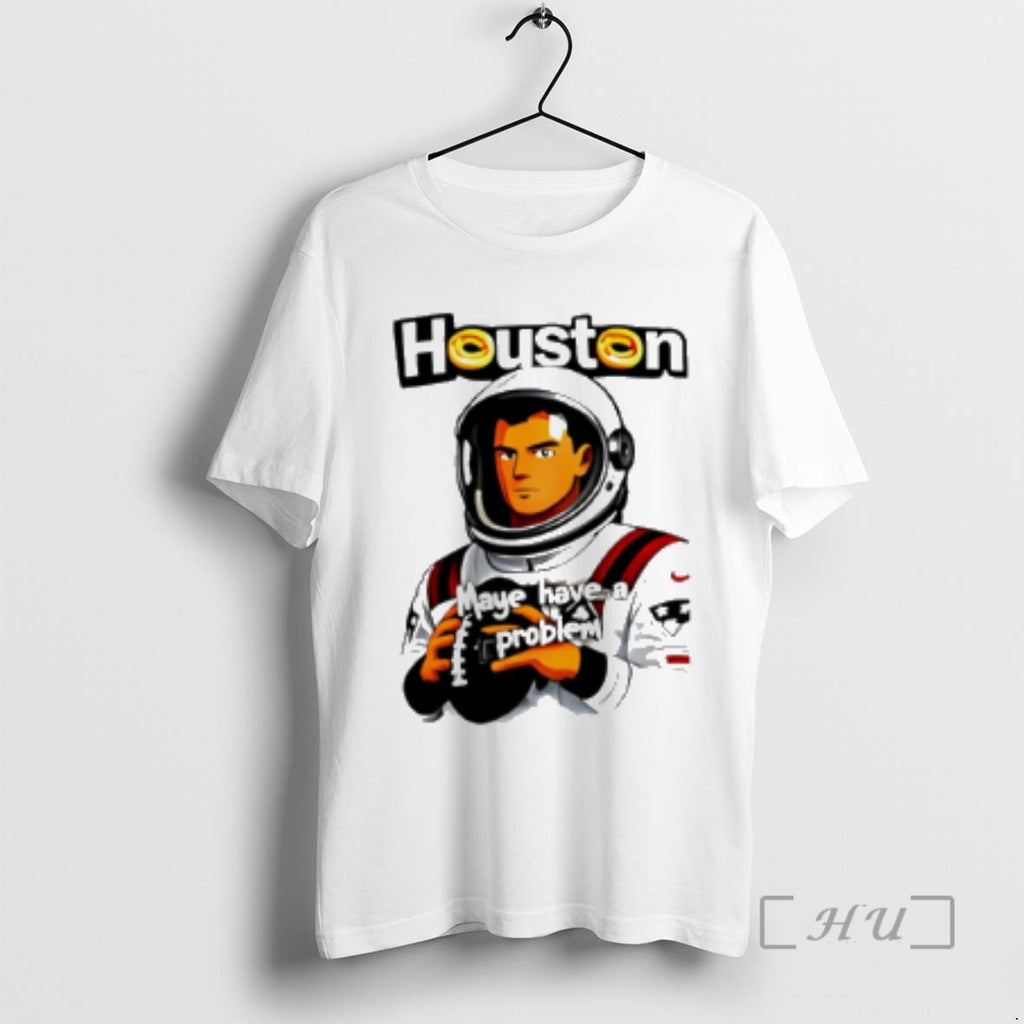 Trending Houston Maye Have A Problem New England Patriotz T-Shirts, Hoodie, Sweatshirt | TeeBloomCo.com
