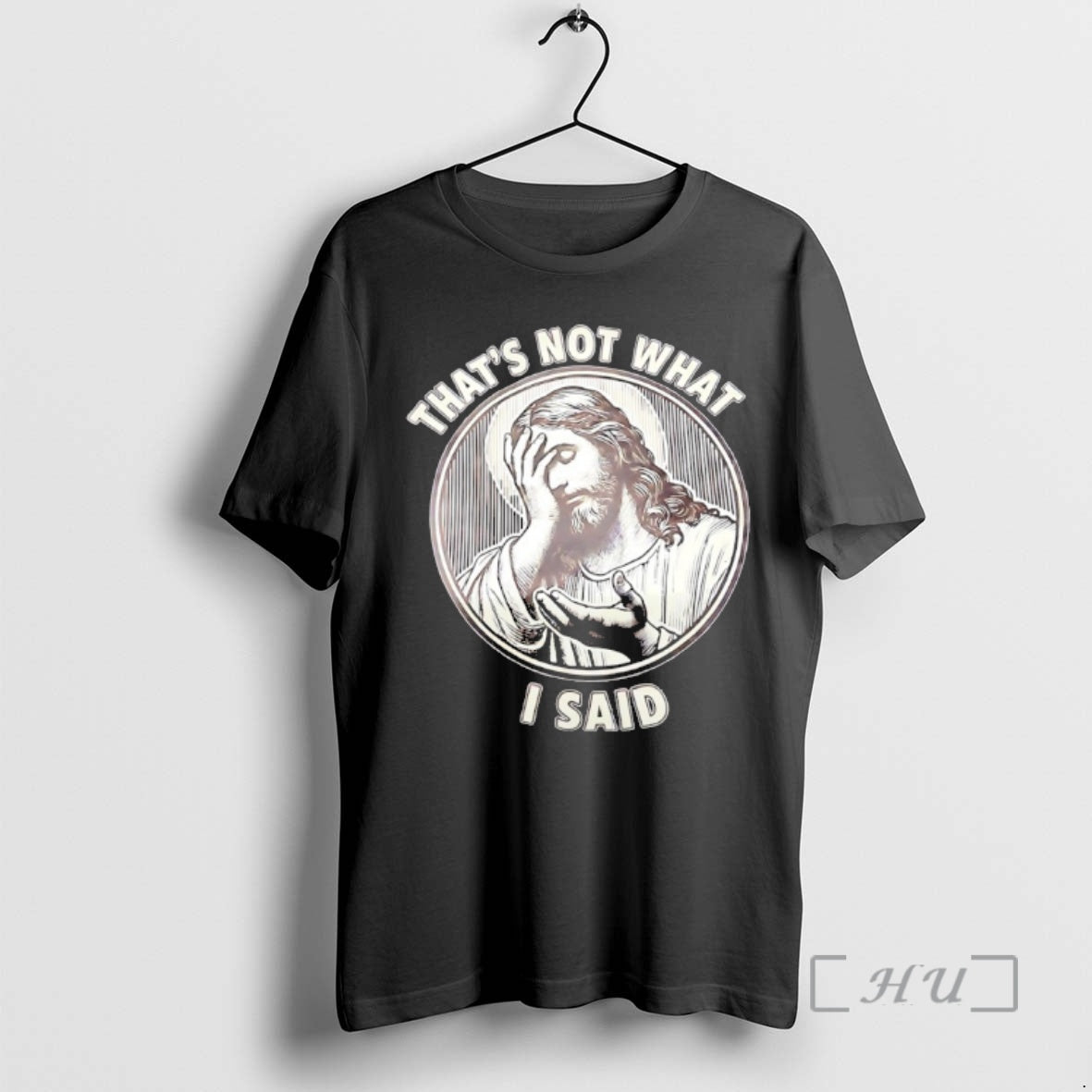 Trending Jesus Thats Not What I Said T-Shirts, Hoodie, Sweatshirt | TeeBloomCo.com