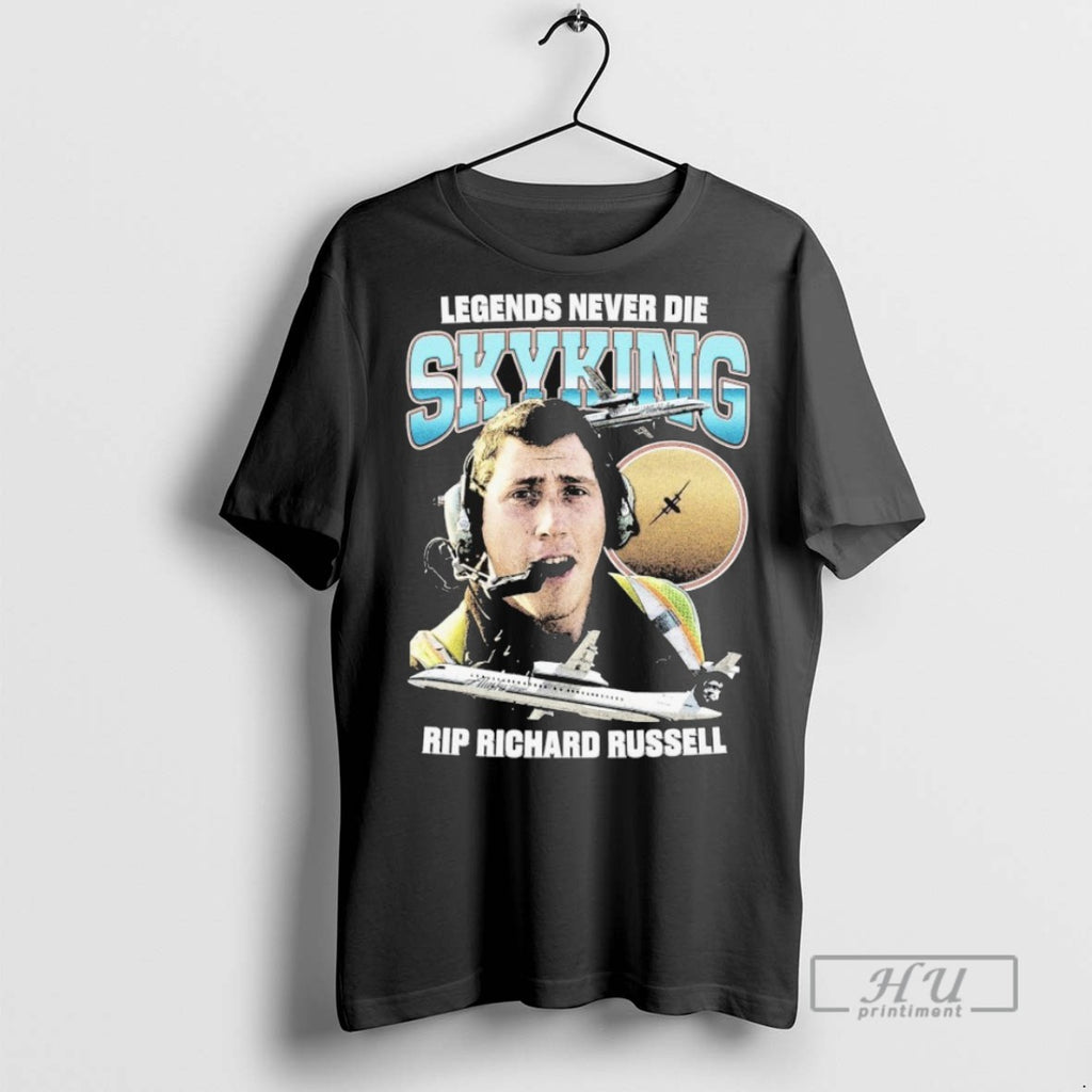 Trending Legends Never Die Skyking Rip Richard Russell Graphic Tee Shirts Sweatshirt Hoodies