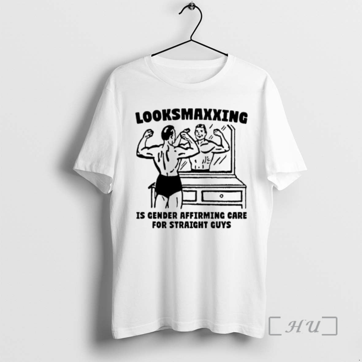 Trending Looksmaxxing Is Gender Affirming Care For Straight Guys T-Shirts, Hoodie, Sweatshirt | TeeBloomCo.com