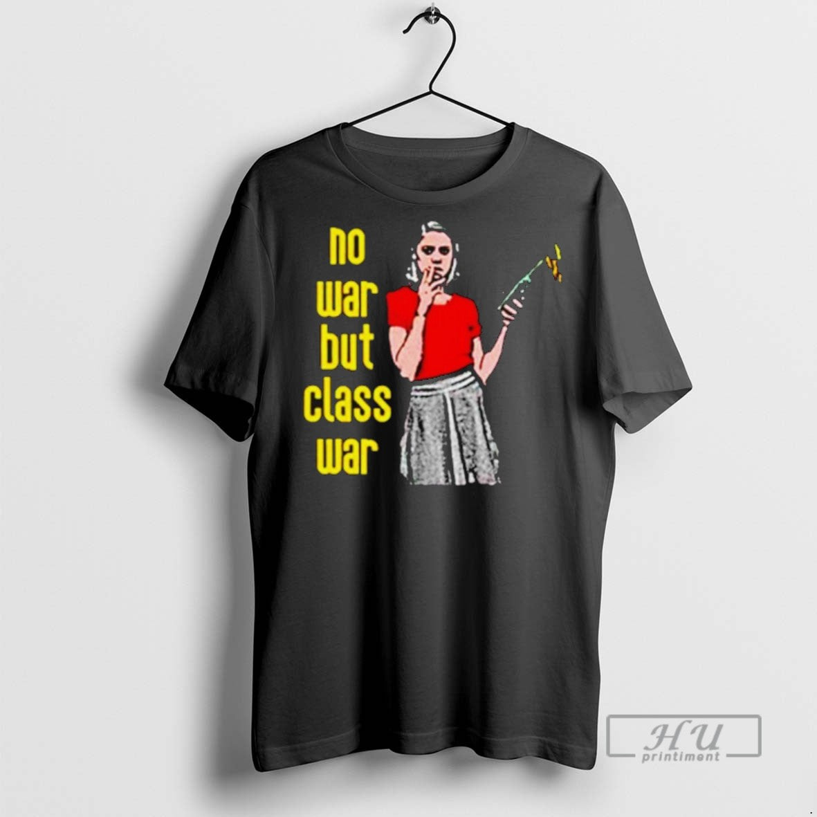 Trending No War But The Class War Graphic Tee Shirts Sweatshirt Hoodies