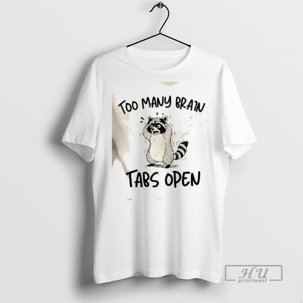 Trending Raccoon Too Many Brain Tabs Open Graphic Tee Shirts Sweatshirt Hoodies