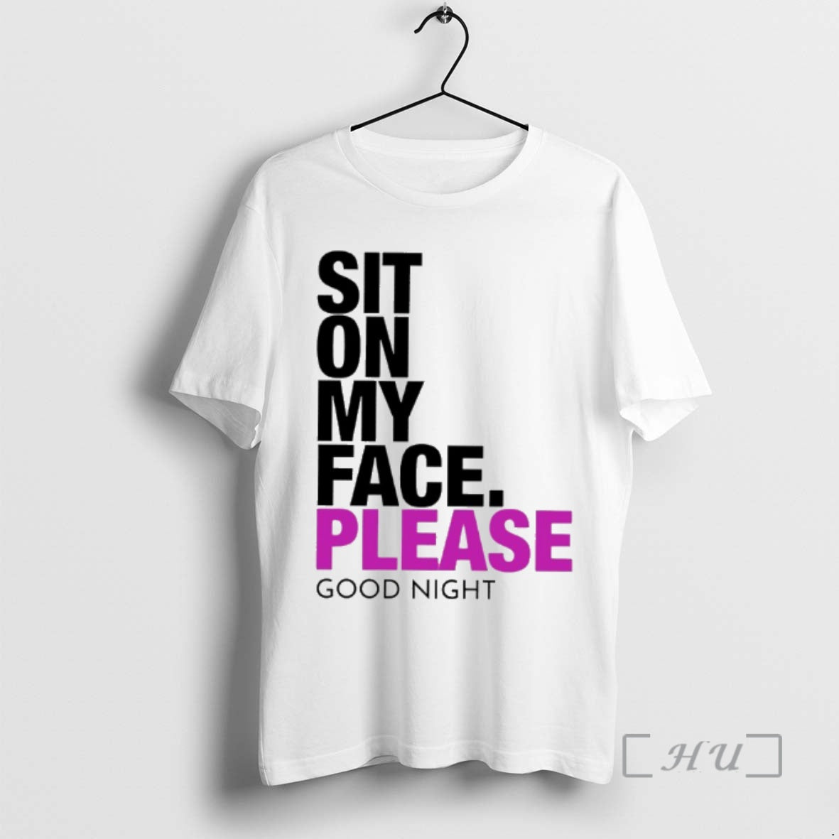 Trending Sit On My Face Please Good Night T-Shirts, Hoodie, Sweatshirt | TeeBloomCo.com