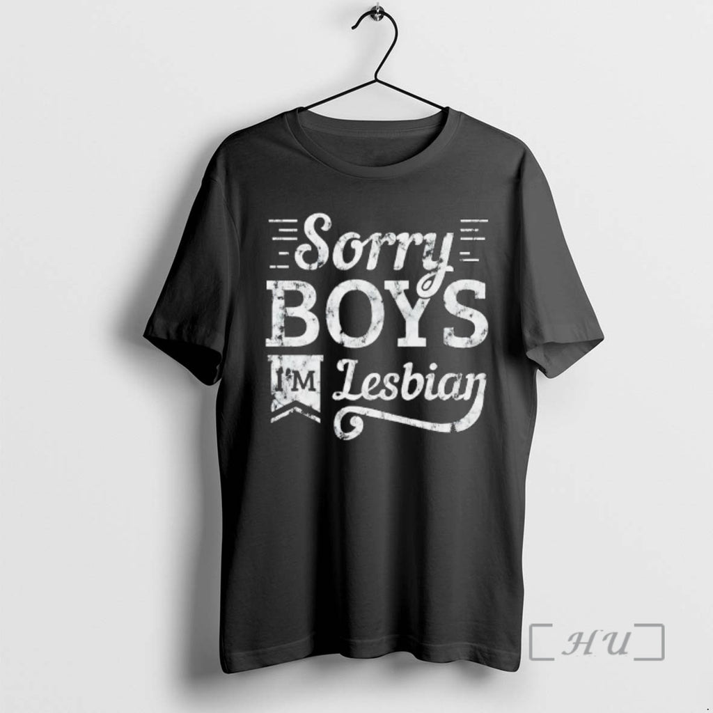 Trending Sorry Boys Im Lesbian Lgbt T-Shirts, Hoodie, Sweatshirt | TeeBloomCo.com