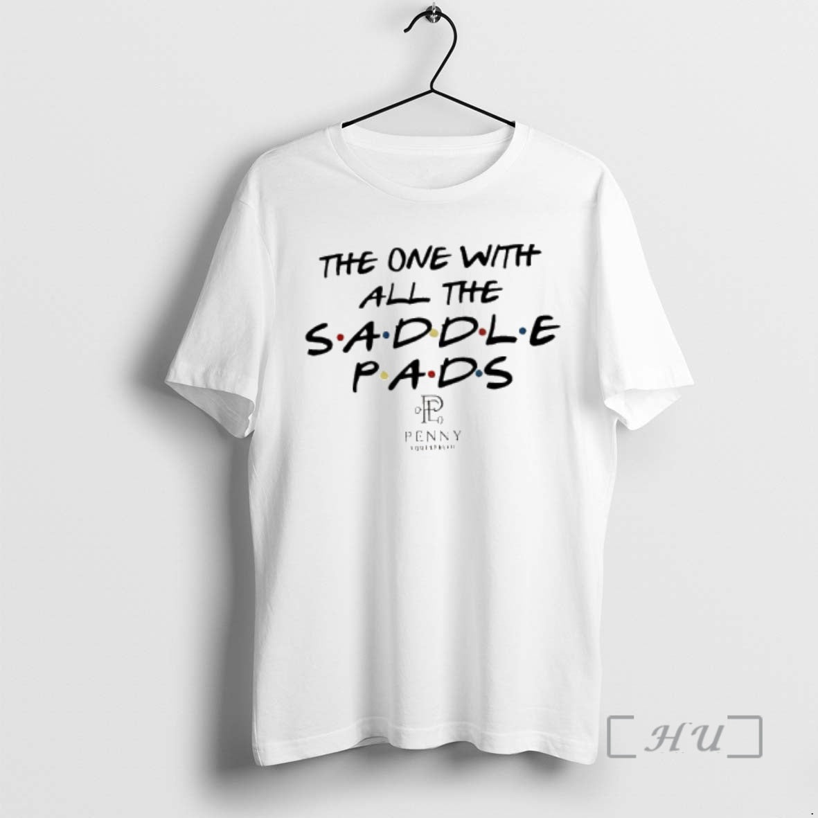 Trending The One With All The Saddle Pads Tv Show Friends Premium T Shirts Sweater Hoodie, Sweatshirt | TeeBloomCo.com
