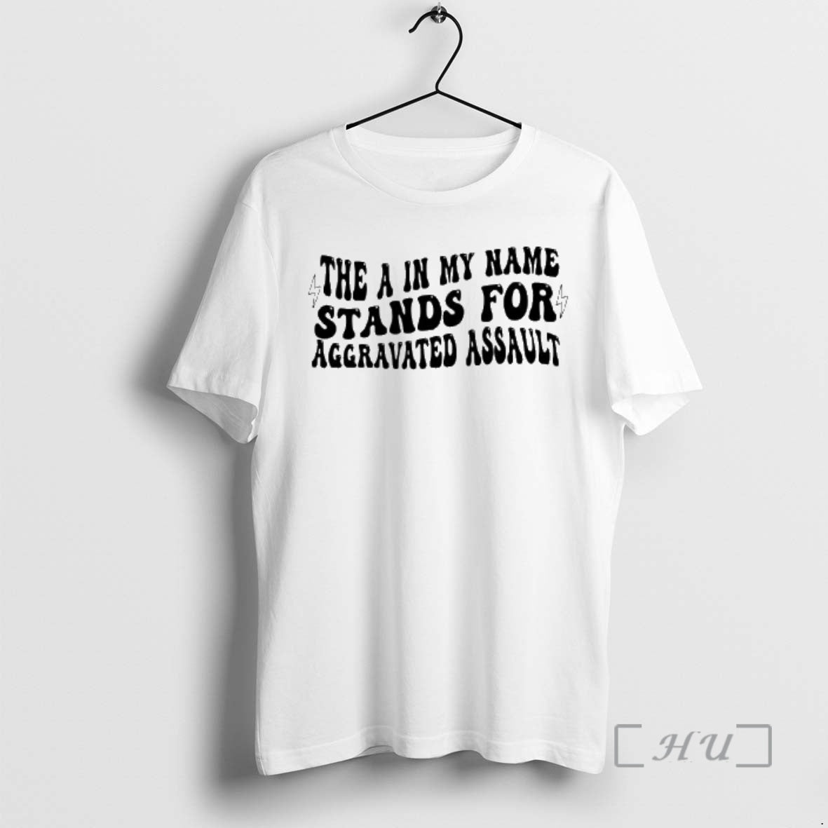 Trending The A In My Name Stands For Aggravated Assault Graphic Premium T Shirts Sweater Hoodie, Sweatshirt | TeeBloomCo.com