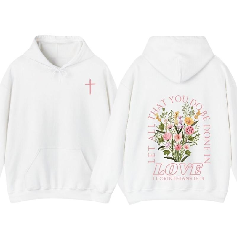 Trendy Christian Sweatshirt Hoodie Full Color, Let All That You Do Be Done In Love Bible Verse Sweatshirt, Jesus Loves...