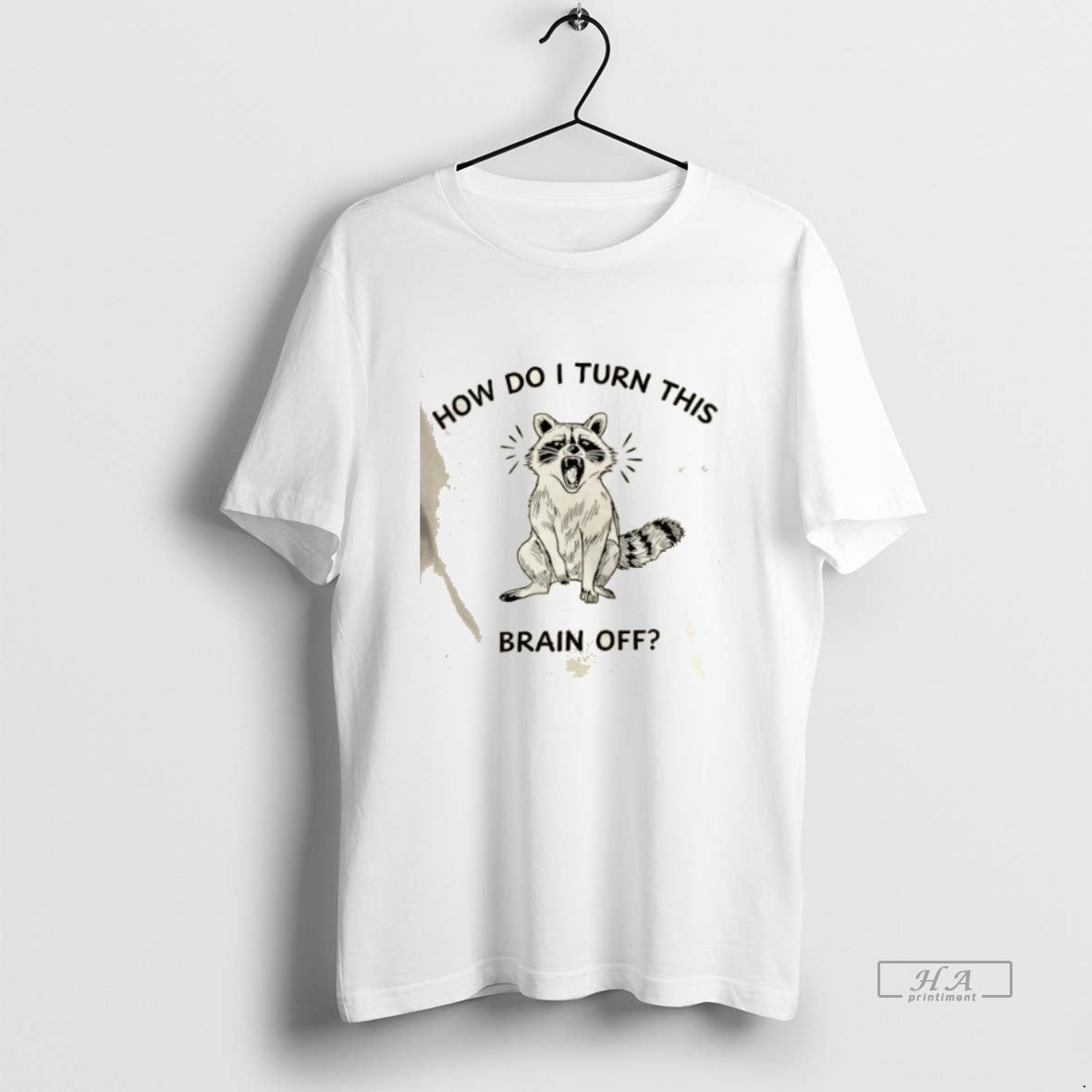 Trendy Raccoon How Do I Turn This Brain Off