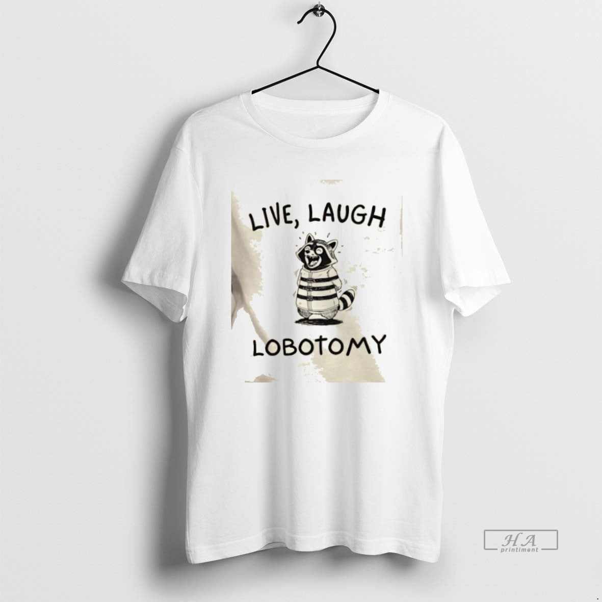 Trendy Raccoon Live Laugh Lobotomy