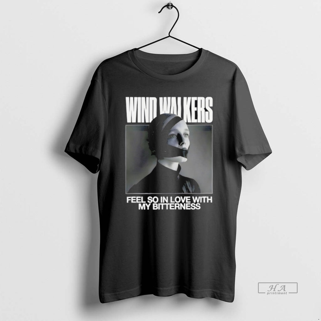 Trendy Wind Walkers Feel So In Love With My Bitterness