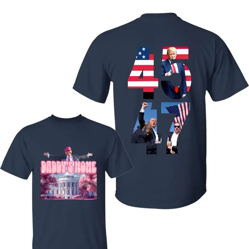 Trum Daddys Home Shirt,Trum 45-47 Shirt, Trum Shot Shirts, Trummp 2024 Shirts,  Pray For Trumm, Unisex Classic Cotton Tee...