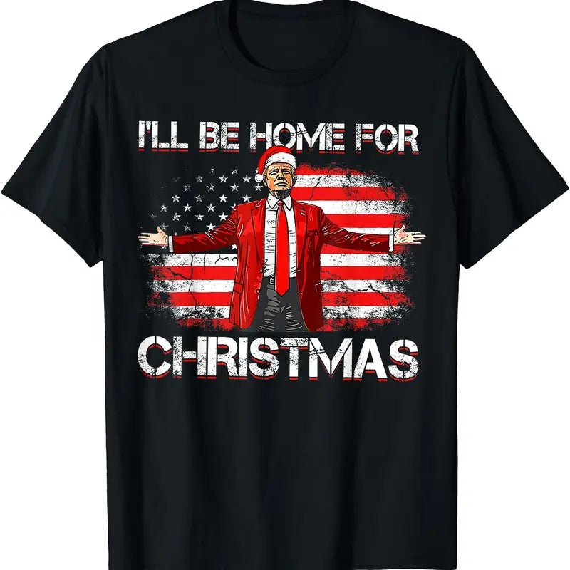 Trump 2024 I'll Be Home For Christmas Funny Trump Xmas 2024 T-Shirt Hoodie, Sweatshirt | TeeBloomCo.com