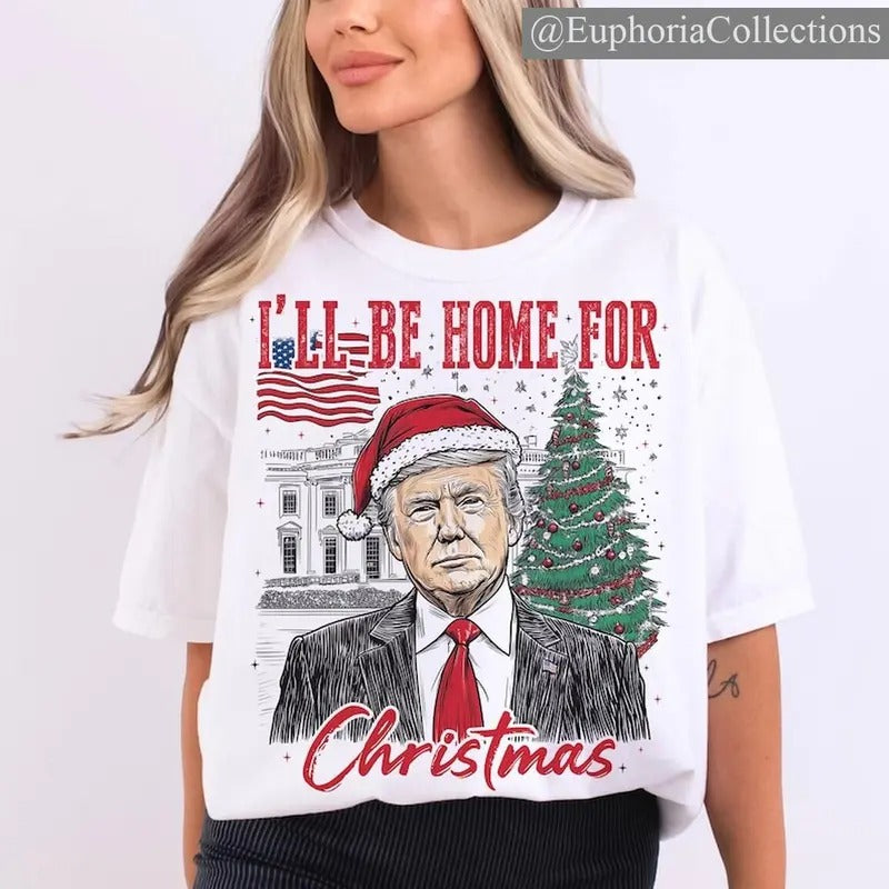 #Trump I'll Be Home for Christmas Shirt, Sweater, Hoodie - Humorous #Donald.Trump Christmas T-Shirt , Retro Chic Tee...