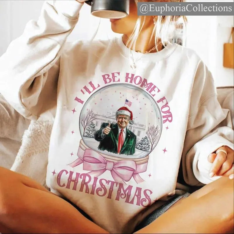 #Trump I'll Be Home for Christmas Sweater, Hoodie, Tee, Streetwear #Trump Christmas T-Shirt , Global Trending Outfits...