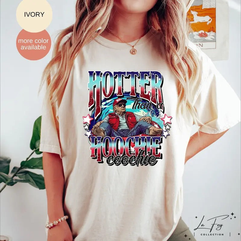 Trump Summer Shirt, Hotter Than A Hoochie Coochie Shirt, Funny Trump Tee, Republican Gifts, Trump 2024 Shirt Hoodie,...