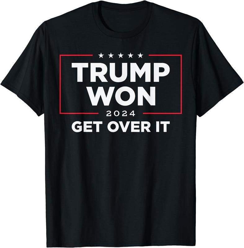 Trump Won Get Over It 2024 T-Shirt, Trump Won Sweatshirt, Trump Won Hoodie | TeeBloomCo.com