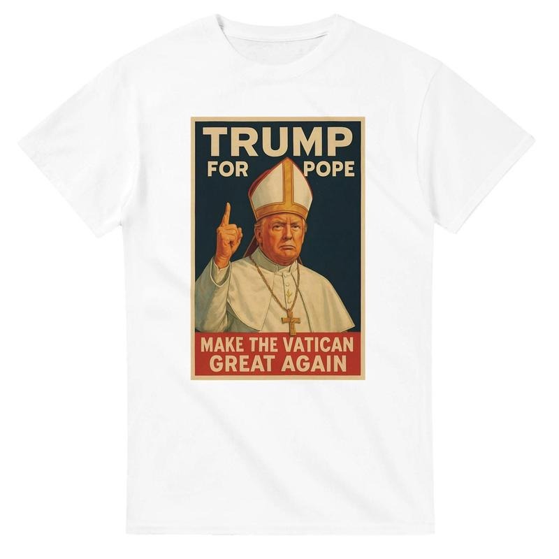 Trump for Pope T-Shirt - Heavyweight Cotton sweatshirt, hoodie Classic Fit, Everyday Wear | TeeBloomCo.com
