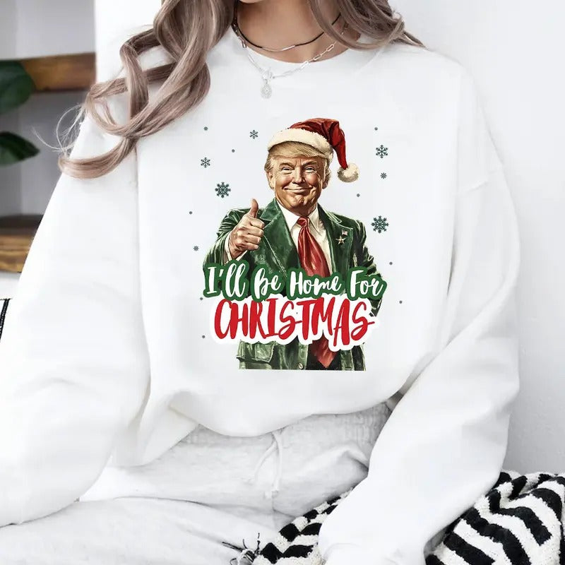 Trumpp Shirt, I'll Be Home For Christmas Shirt Hoodie, Sweatshirt | TeeBloomCo.com