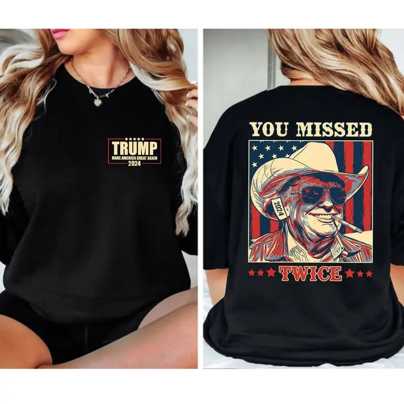 Trumppp Shirt, Make America Great Again Shirt, MAGA Shirt, You Missed Shirt Hoodie, Sweatshirt | TeeBloomCo.com