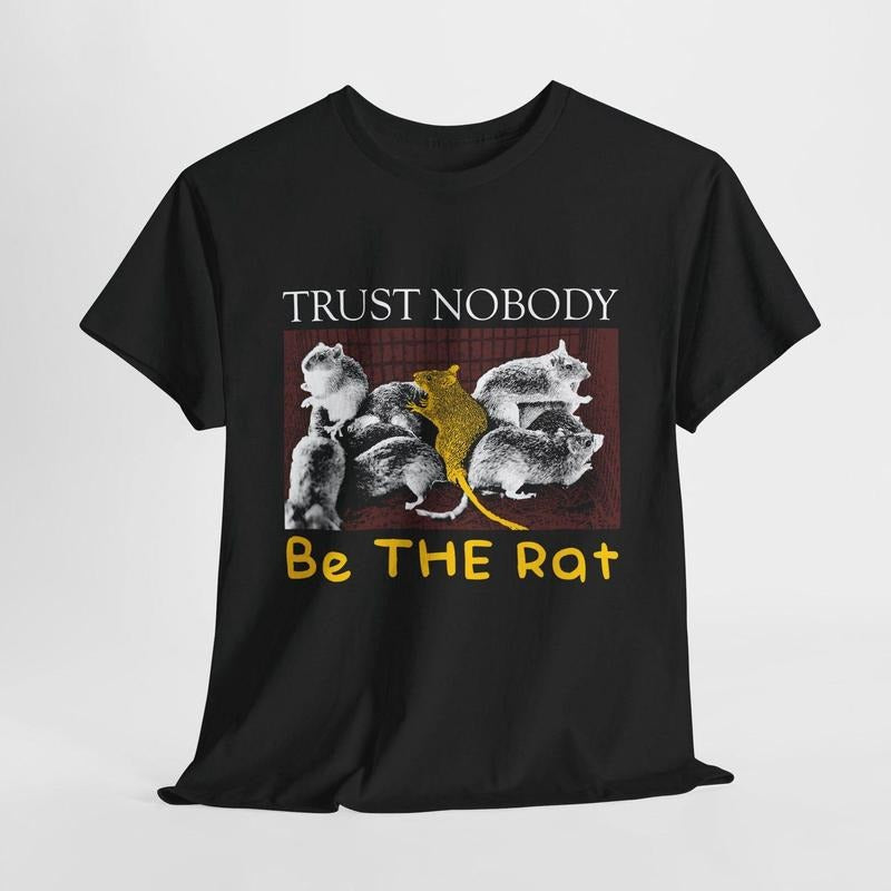 Trust Nobody Be THE RAT T-Shirt Hoodie, Sweatshirt | TeeBloomCo.com
