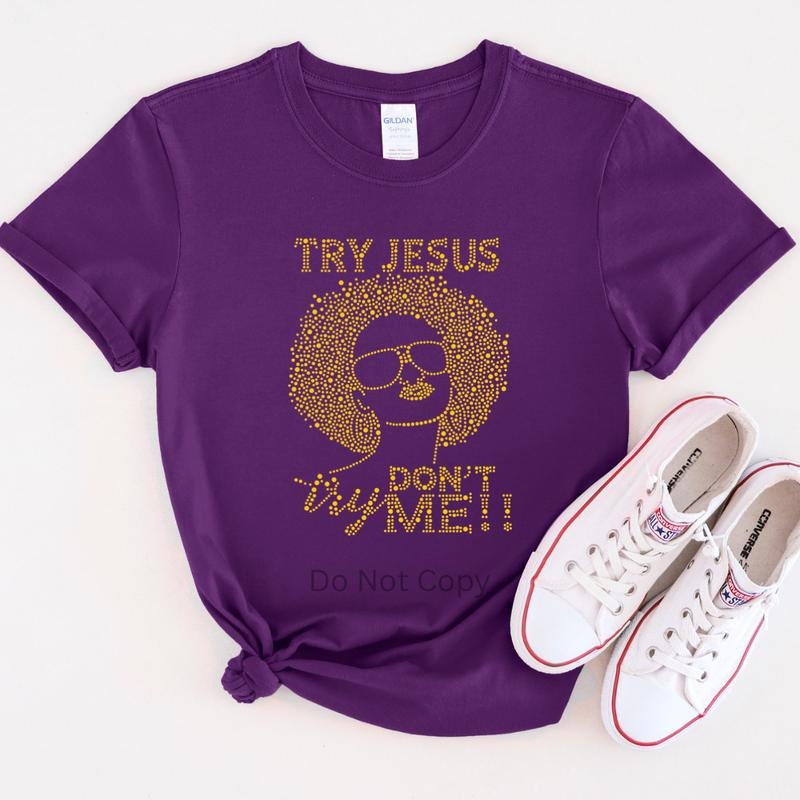 Try Jesus Dont Try Me Rhinestone Transfer ONLY - This is NOT a T Shirt Hoodie, Sweatshirt | TeeBloomCo.com