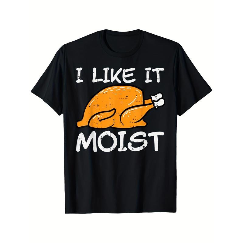 Turkey I Like It Moist Funny Thanksgiving Men Women Kids T-Shirt Comfortable, Printed, Stylish 220g made in usa Hoodie,...