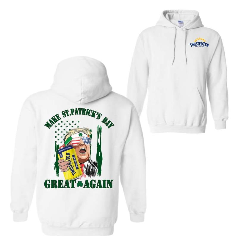 Twisted Tea Make St. Patrick's Day Great Again Graphic Hoodie Sweatshirt Shirt, St. Patrick's Day, Trendy Casual Wear,...