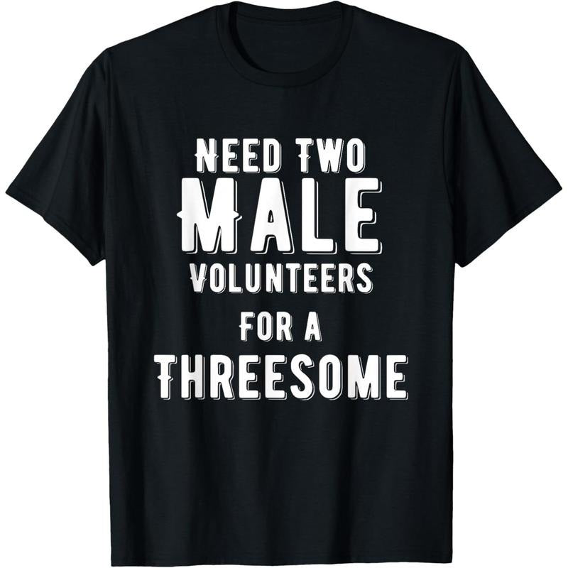 Two Males For A Threesome Single Woman Dirty Humor T-Shirt made in usa Hoodie, Sweatshirt | TeeBloomCo.com
