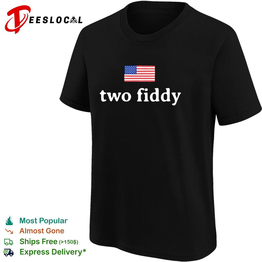 Two fiddy American flag funny patriotic shirt