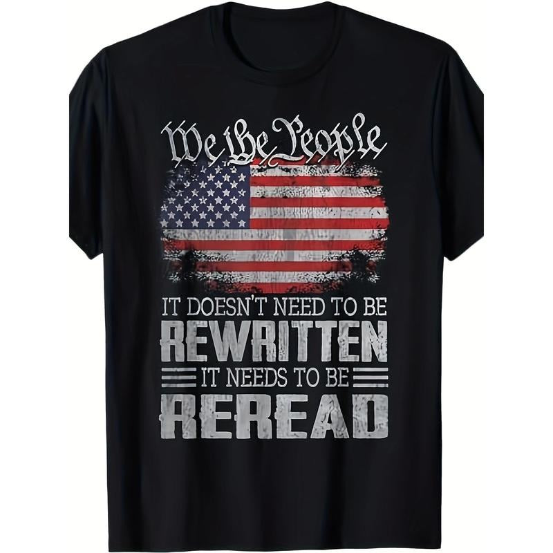 US Flag Constitution Of The USA Needs To Be Reread T Shirt Comfort Fit - Breathable, Soft, Slight Stretch, Alphabets...