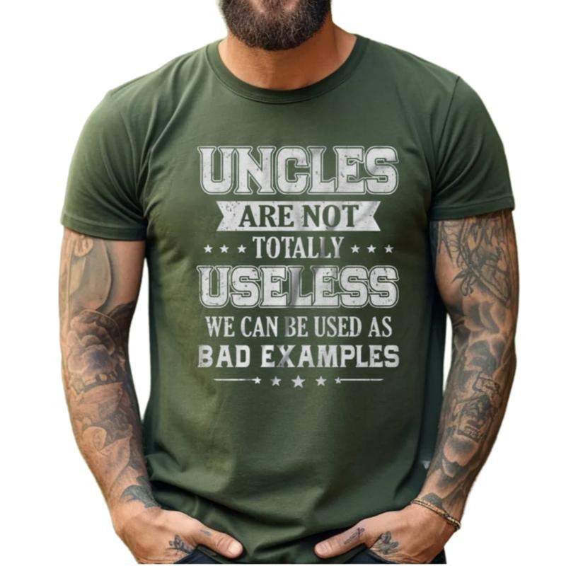 Uncles Are Not Totally Useless We Can Be Used As Bad Examples Shirt, Funny Uncle Gifts, Fathers Day Gift, Unisex Short...