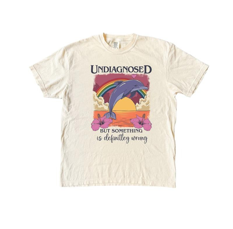 Undiagnosed Dolphin T Shirt, Mental Health Shirt Comfort Colors T-Shirt Hoodie, Sweatshirt | TeeBloomCo.com