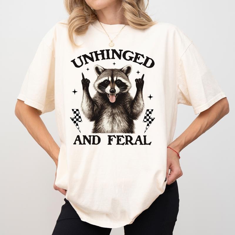 Unhinged And Feral Comfort Colors Shirt, Funny Raccoon T-shirt, Sarcastic Meme Mom Tee, Feral Mama Tee, Gift For Mom,...