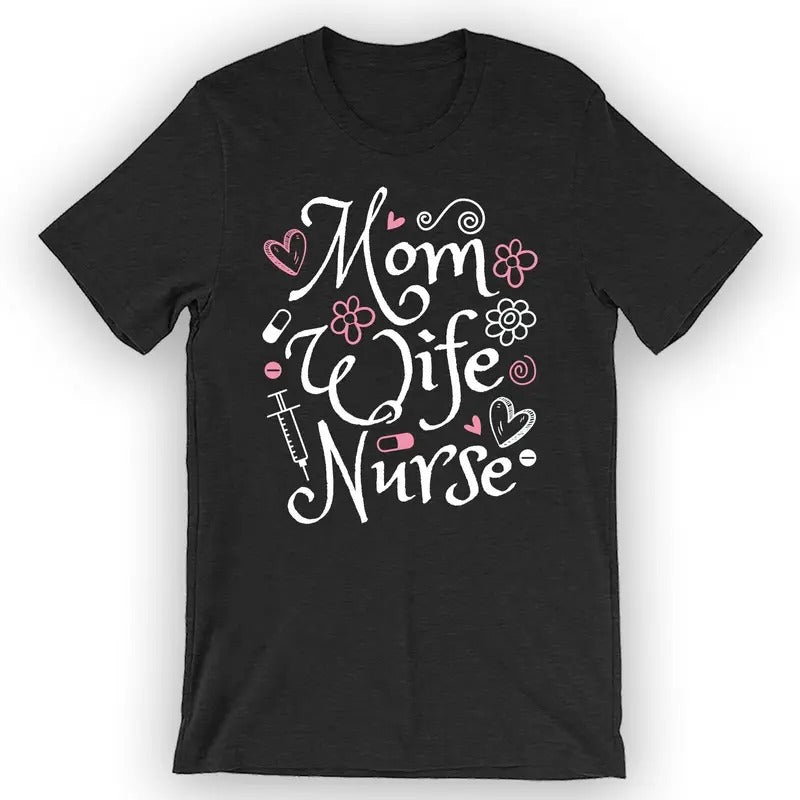 Unisex Mom Wife Nurse T-Shirt Cute Registered Nurse T-Shirt Top Womenswear Hoodie, Sweatshirt | TeeBloomCo.com