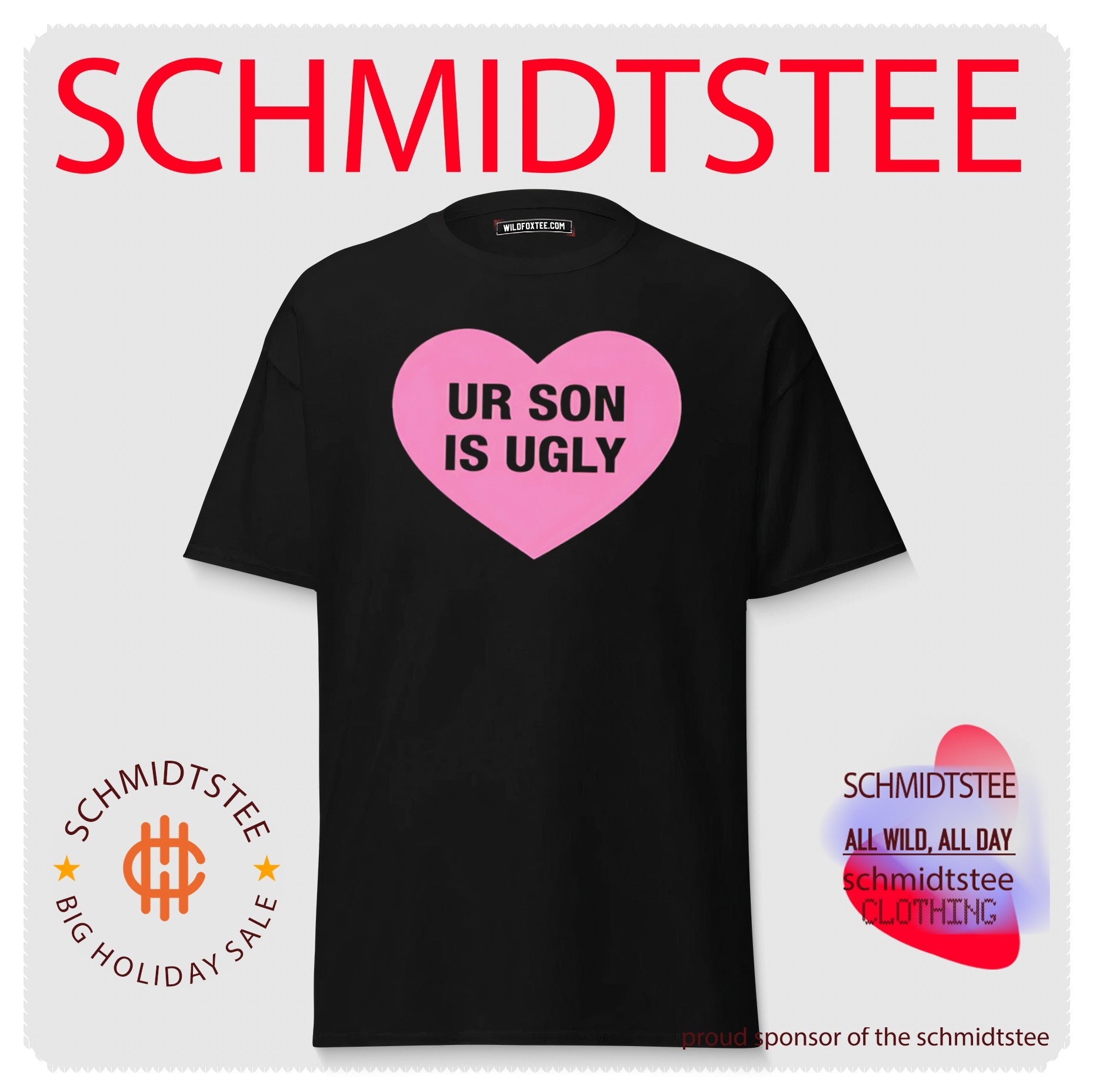 Ur Son Is Ugly sarcastic insult funny humor shirt