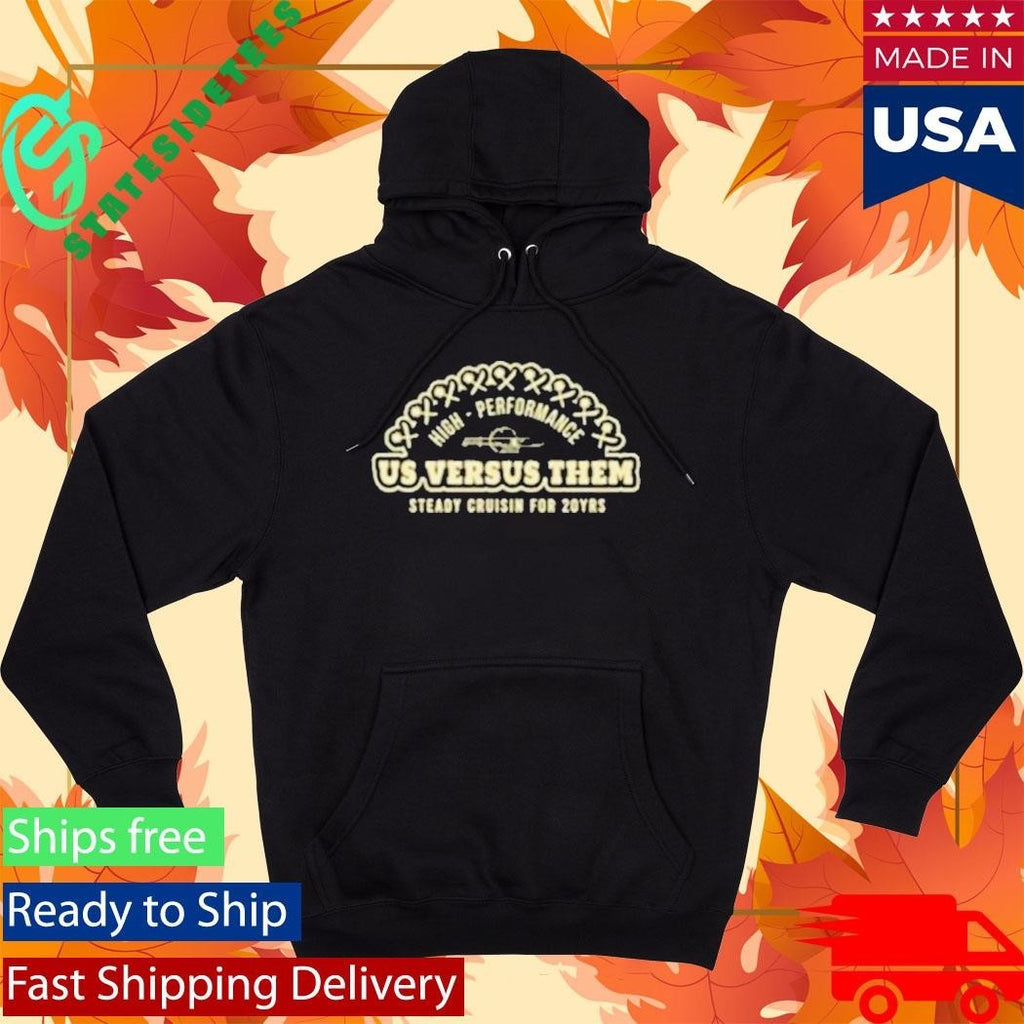 Us Versus Them Steady Cruisin Shirt