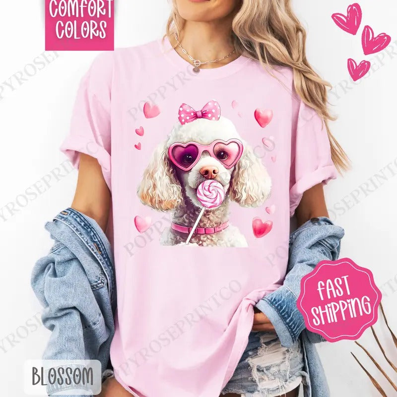 Valentine Poodle Shirt Comfort Colors, Valentine's Day Women's Tee, Cute Women's Tshirt Hoodie, Sweatshirt | TeeBloomCo.com