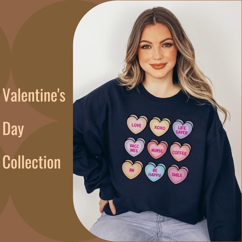 Valentine's Nursing Women's Sweatshirt with Candy Hearts Comfort Fabric T-Shirts, Hoodie | TeeBloomCo.com