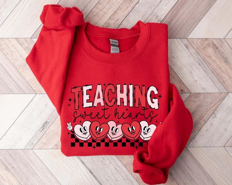 Valentines Day Teacher Sweatshirt, Teaching Sweethearts Teacher Shirts, Teacher Valentines Day Gift, Love Teacher Shirt,...