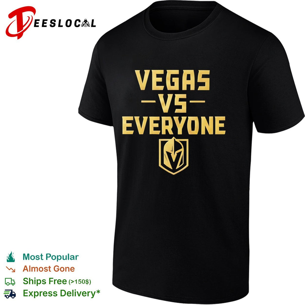 Vegas vs Everyone Las Vegas Golden Knights NHL Hockey Team shirt