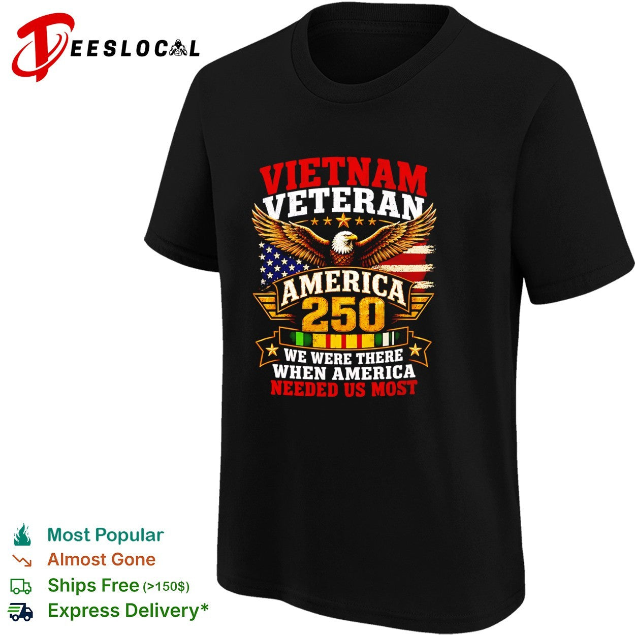Vietnam Veteran America 250 we were there when America needed us mo shirt