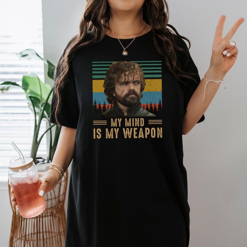 Vintage Tyrion Lannister My Mind Is My Weapon Shirt Tyrion Lannister Shirt Game Of Thrones GOT Movie Shirt Hoodie, Sweatshirt