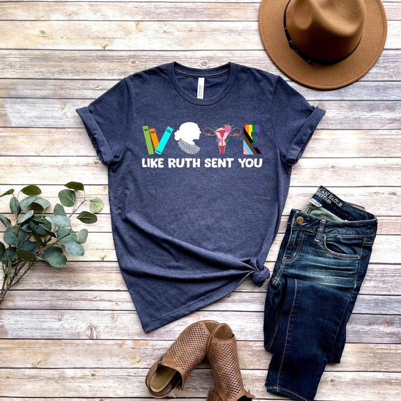 Vote Shirt, Like Ruth Sent You Shirt, Funny Election 2024 Shirt, Empowering Political Shirt, Cute 2024 Election...